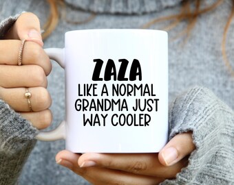 Zaza Grandma Mug, Like a Normal Grandma Just Way Cooler, Grandmother Nickname Gifts