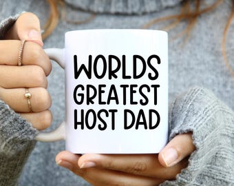 World's Greatest Host Dad Mug - Funny Dad Gift, Appreciation Coffee Cup
