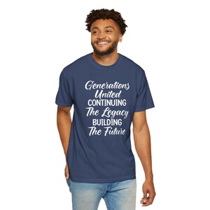 Generations United T-shirt, Family Reunion Tee, Family Gathering Shirt, Legacy Building Future, Unisex Tee, Gift for Family Reunion, Family image 5