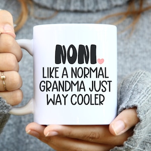 Noni Grandma Gifts, Noni Mug, Noni Like a Normal Grandma Mug, Gift for Grandma, Noni Cup, Noni Gift, Gift for Noni, Grandparent Gift
