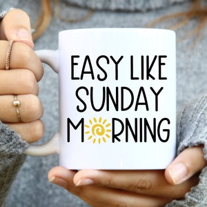 Easy Like Sunday Morning Mug, Sunday Morning Coffee Cup, Weekend Mug