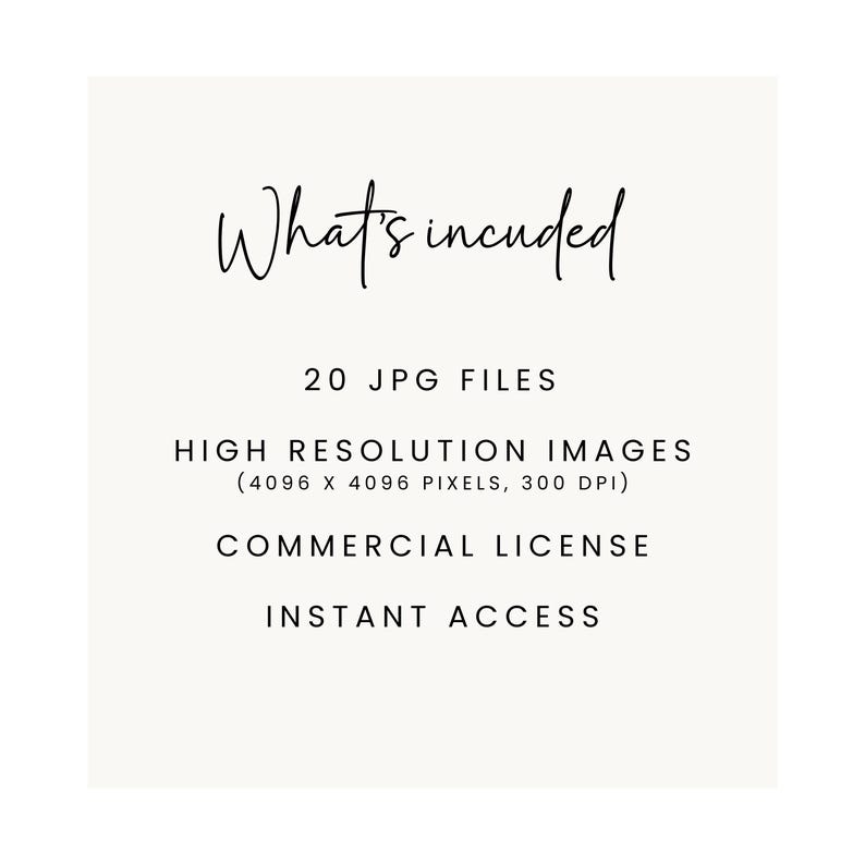 May include: Text that reads "What's included" followed by "20 JPG FILES", "HIGH RESOLUTION IMAGES (4096 X 4096 PIXELS, 300 DPI)", "COMMERCIAL LICENSE", and "INSTANT ACCESS".