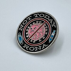Not Today Rona Vaccinated Lapel Pin, Covid Vaccinated Lapel Pins, Covid Vaccine Pin image 5