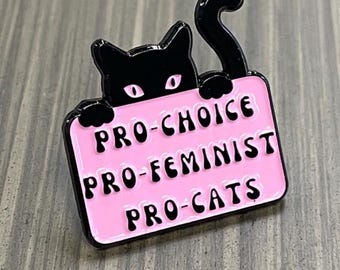 Pro Choice Pro Feminist Pro Cats Enamel Pin – Feminist Cat Lover Pin – Reproductive Rights Activist Pin – Funny Political Cat Lapel Pin