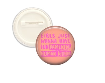 Girls Just Want to Have FUNdamental Rights Pinback Button