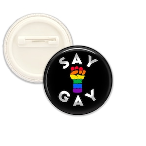 SAY GAY LGBTQ+ Rights Pinback Button