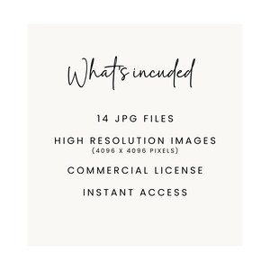 May include: Text graphic with the words "What's included" in a handwritten font. Below the text, the following information is listed: 14 JPG FILES, HIGH RESOLUTION IMAGES (4096 X 4096 PIXELS), COMMERCIAL LICENSE, INSTANT ACCESS.