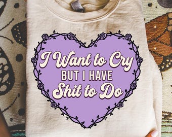 I Want To Cry, But I Have Shit To Do, Barbed Wire Heart PNG, Adult Humor Png, Mental Health Png, Sarcastic Png, Emotional Png, Funny Png