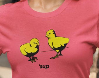 Funny Chick Graphic T-Shirt: 'Sup Chicks? Lightweight Cotton Tee