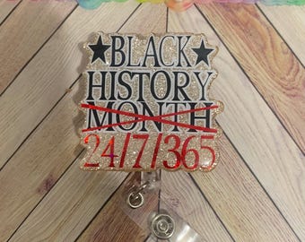 Black History 24/7/365 badgehaspel