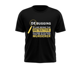 Debugging Detective T-Shirt: Programmer Coder Gift