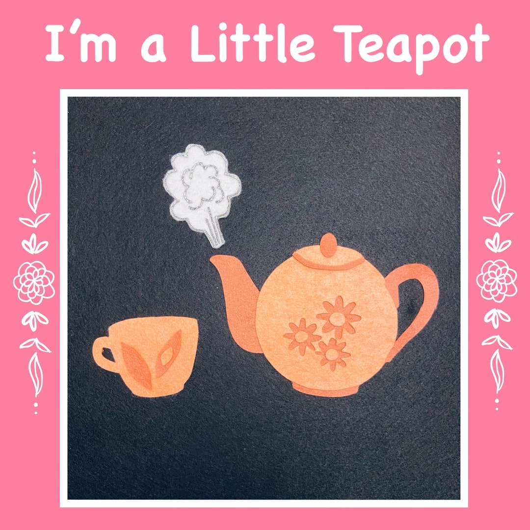 Im a Little Teapot Nursery Rhyme Felt Set Etsy
