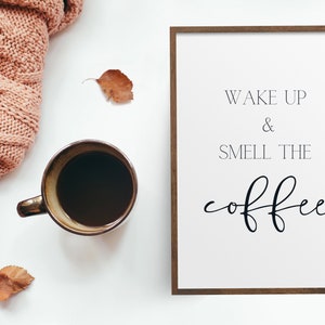 Wake Up & Smell Coffee Wall Art - Coffee Bar Decor - Kitchen Wall Art - Kitchen Print - Kitchen Sign - PRINTABLE DIGITAL DOWNLOAD