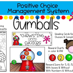 May include: A printable classroom management system using a gumball machine theme. The system includes tracking bookmarks, heading cards for choices and compliments, reward charts, and reward icons. The text "CHEWS"ING good CHOICES" is featured on the printable.