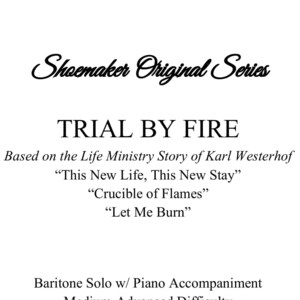 Trial By Fire - Baritone Solo Accompanied - Original Composition - Medium Difficulty