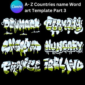 May include: A digital graphic template titled A- Z Countries name Word art Template Part 3, featuring six country names written in a stylised, bubbly, dripping graffiti font with a light blue and green landscape pattern fill on a black background.