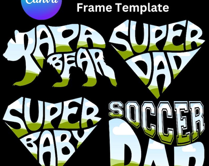 Father's Day Bundle in Canva Templates,Papa Bear in Bear Shape,Super Dad & Super Baby in Diamond Shape,Soccer Dad,Word Art Designs in Canva