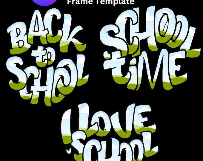 Shool Quotes in Canva Templates, Back to Shool, I love School, School Time, Word Graphic Design,Lettering in Template,Add Your Own Photos