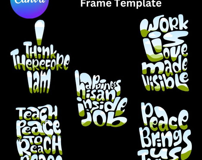 Motivation quotes in Canva templates frame, happy is an inside job,work is love, peace bring us together,teach peace to reach peace,i think