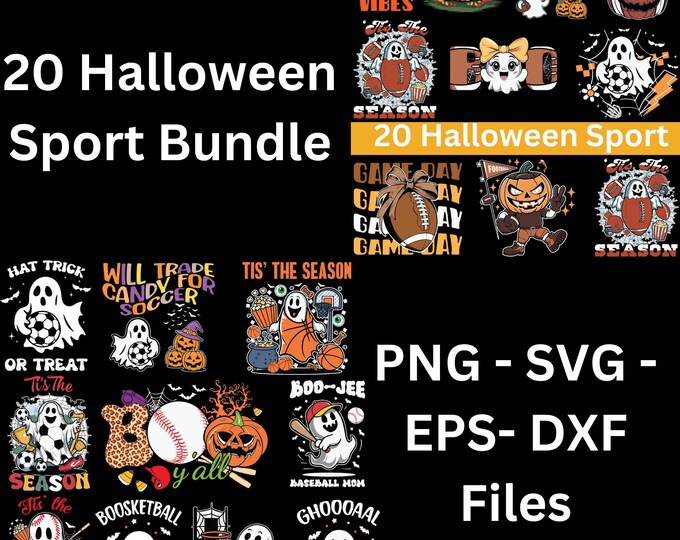 20 Halloween Sport Bundle,Tis’ The Season Basketball Boo,Soccer Ghost,Football Halloween,Fall Vibes,Mom Ghost,Will Trade Candy For Soccer,