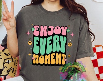 Ready to Press Enjoy Every Moment Retro Groovy DTF Transfer Retro Aesthetic Trendy DTF Transfer Apparel Transfer D0090