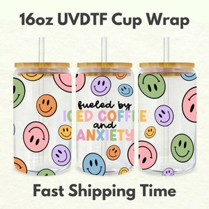 Gevoed door angst en ijskoffie 16oz UVDTF Cup Wrap, UV DTF Transfers, Smiley Cup Wrap Transfers, Klaar om uvdtf 0007 te verzenden