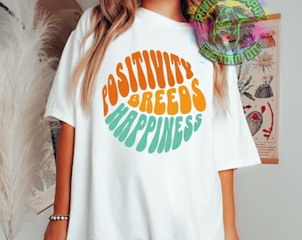 Ready to Press Positivity Feeds Happiness Retro Groovy DTF Transfer Retro Aesthetic Trendy DTF Transfer Apparel Transfer D0087