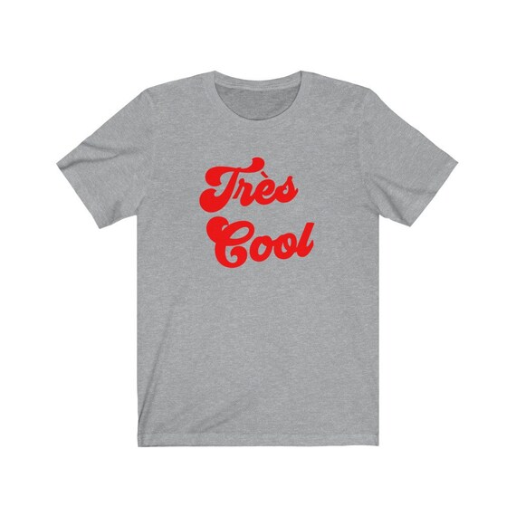 Tres Cool Tee Tres Cool T Shirt French 