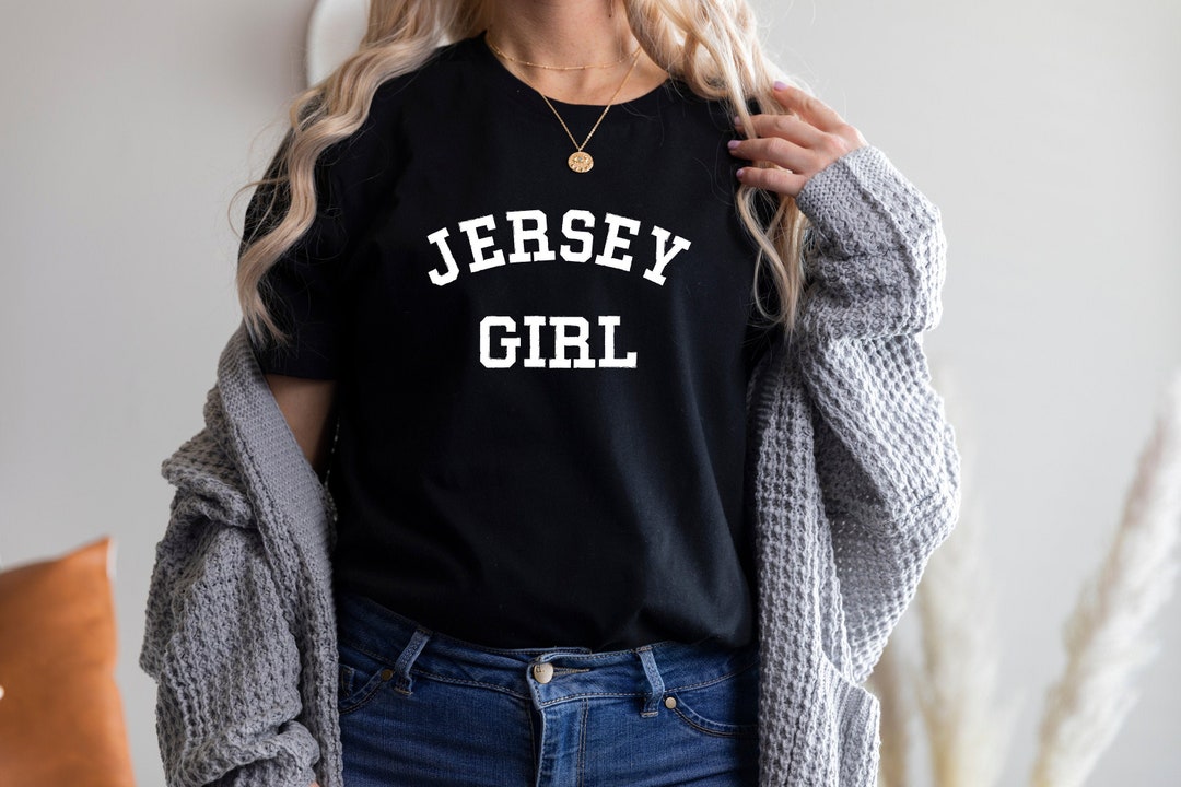 Jersey Girl Tee Jersey Girl Jersey Girl Tshirt New Jersey Etsy