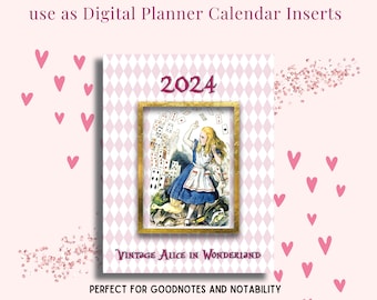 2024 Vintage Printable or Digital Alice in Wonderland Calendar-  Monthly Calendars and 2024 & 2025 at a Glance-Goodnotes and Notability!