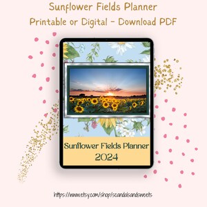 Field of Sunflowers 2024 Printable Planner-Monthly, Weekly, Daily Planner, Meal Planner, Budget Tracker, Mood Tracker, 12 Monthly Calendars image 1