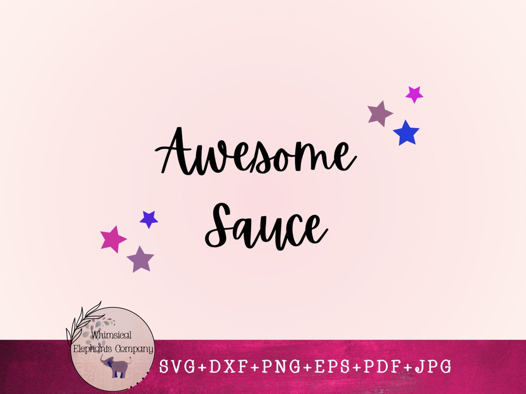 Awesome Sauce Svg 90s 2000s Slang Phrase Digital Download Etsy