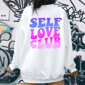 Self Love Club Felpa, Felpa Estetica, Felpa Tumblr, Maglione Trendy, Felpa Unisex, Maglione Amore, Felpa Positiva, VSCO