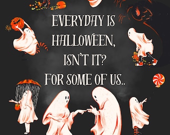 Peut inclure: Illustration sur le thème d'Halloween sur fond sombre, avec des fantômes de dessins animés dans diverses poses. Le texte dit : « Tous les jours, c'est Halloween, n'est-ce pas ? Pour certains d'entre nous... » avec une citation de Tim Burton. Accents orange et noir.