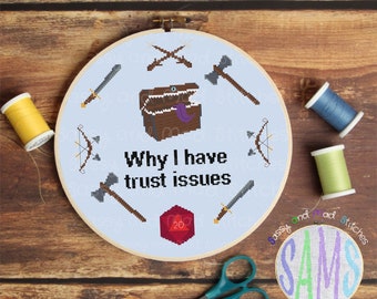 Why I Have Trust Issues Cross Stitch Pattern: Funny, Dungeons and Dragons, Mimic, RPG, Gaming, Dice, Adventure (Digital Download)