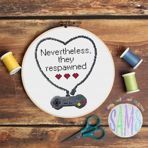 Nevertheless, Respawn ~Cross Stitch Pattern Digital Download ~Nerdy, Pride, Gaming, Geeky, Modern