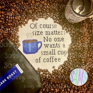 Small Cup of Coffee ~ Cross Stitch Pattern Digital Download ~ Coffee, Sarcastic, Sassy, Snarky, Modern, Funny