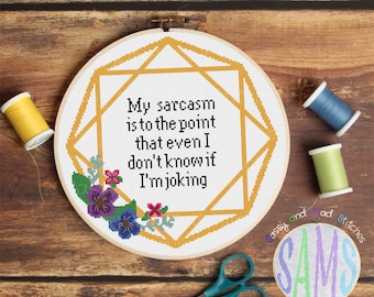 My Sarcasm ~ Digital Cross Stitch Pattern ~ Subversive, Funny, Modern, Snarky, Floral, Sassy, Simple