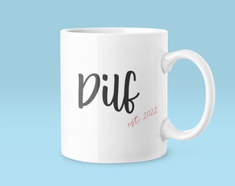 DILF Mug - Fecha personalizable - Regalo para amigo / esposo / mejor amigo - Papá me gusta ...