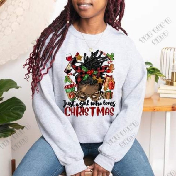 Just A Girl Who Loves Christmas, Loc Shirt, Women with Locs, Locd Christmas Shirt