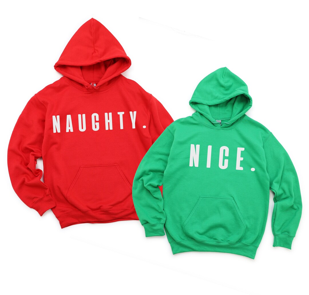 Naughty and Nice Hoodies Funny Matching Christmas Hoodies Etsy