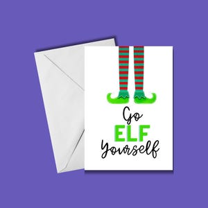 Funny Christmas Card – Go Elf Yourself – NSFW Holiday Card – Sassy Christmas Greeting – Rude Card for Friends or Coworkers
