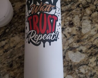Inspirational Quote Speaker Tumbler "Pray Wait Trust and Repeat"