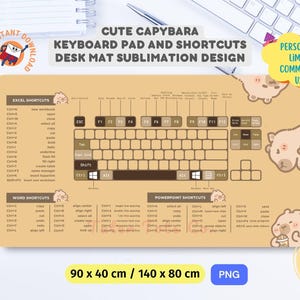 May include: A brown and beige sublimation design for a keyboard pad and desk mat featuring a cute capybara illustration. The design includes keyboard shortcuts for Excel, Word, and PowerPoint. The design is available in two sizes: 90 x 40 cm and 140 x 80 cm. The design is a PNG file.