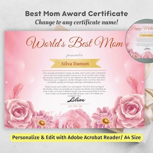 May include: A pink and white printable certificate with a floral design. The certificate reads "World's Best Mom" and is presented to "Silva Damon". The certificate is personalized with the name "Lilian" and the date "21/08/26".
