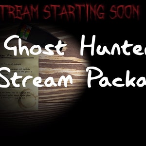 Ghost Hunters Stream package ( twitch / youtube )