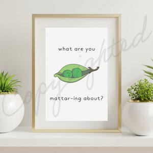 What Are You Mattaring About | Mattar Kitchen Art, Kitchen Digital Art, Indian Food Pun, Food Pun Wall Art, Kitchen Decor