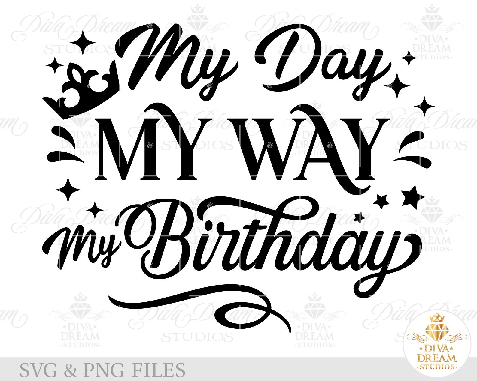My Way My Day My Birthday Svg Birthday Svg Birthday Girl Etsy