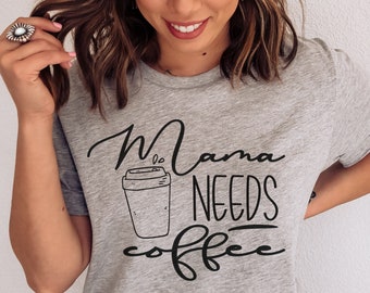 Mama Needs Coffee SVG | Funny Mom Fuel Cricut File (Digital Download)