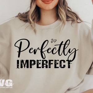 Perfectly Imperfect Svg | Self Love Svg | Blessed Mama Svg | Momlife Svg | Svg Files For Cricut | Silhouette | ScanNCut | Png | Dxf | Eps